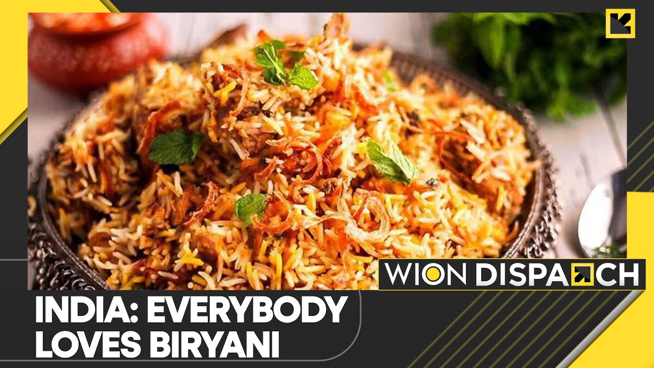 WION Dispatch: Biryani is the flavour of the year in India | Latest World News | English News | WION