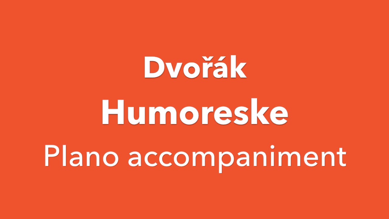Humoreske  Dvořák   Piano accompaniment
