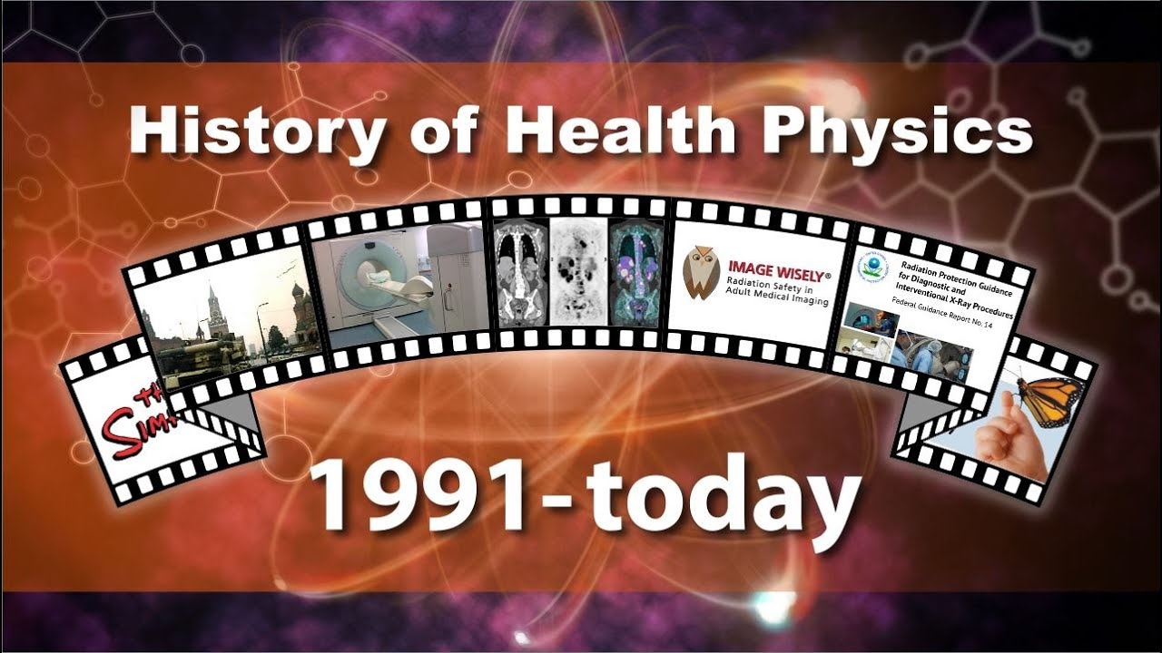 History of Health physics: 1991-Today