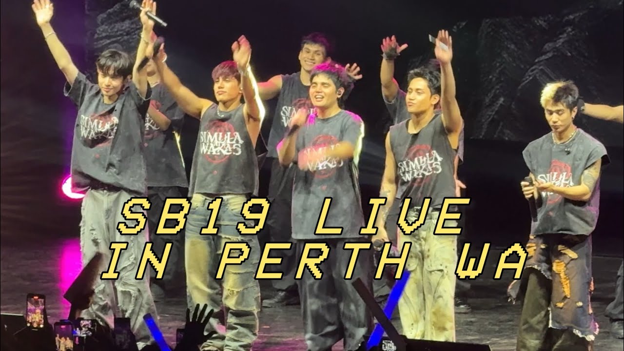 SB19 live in PERTH WA! SIMULA AT WAKAS WORLD TOUR FINALE IN PERTH. 