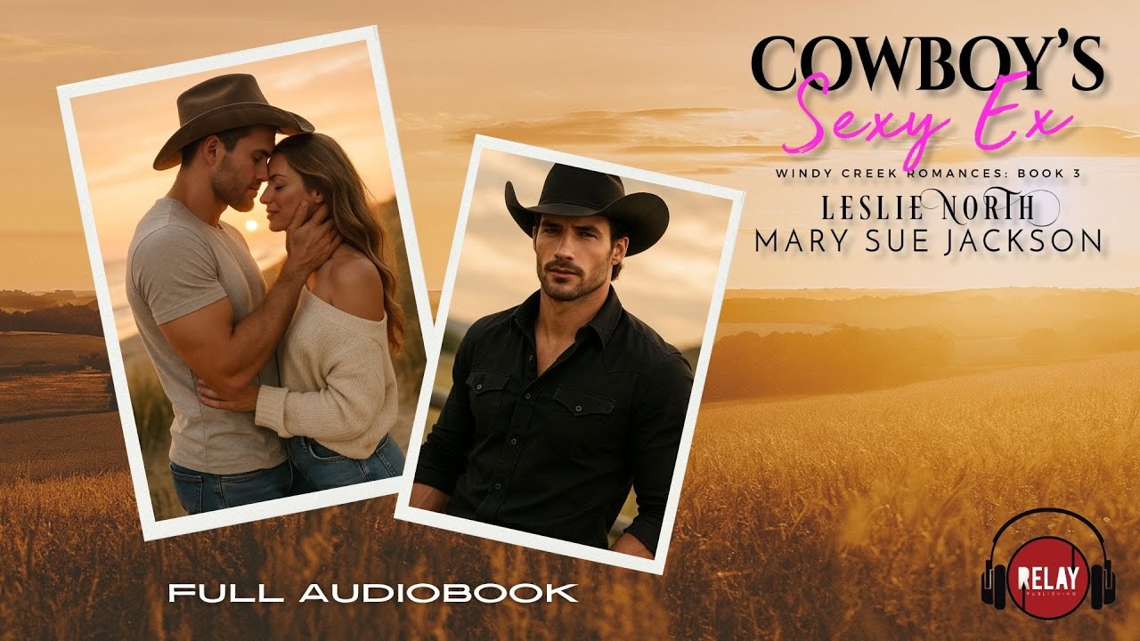 Small Town Cowboy Second Chance Romance: Cowboy's Sexy Ex by Mary Sue Jackson - Full Audiobook