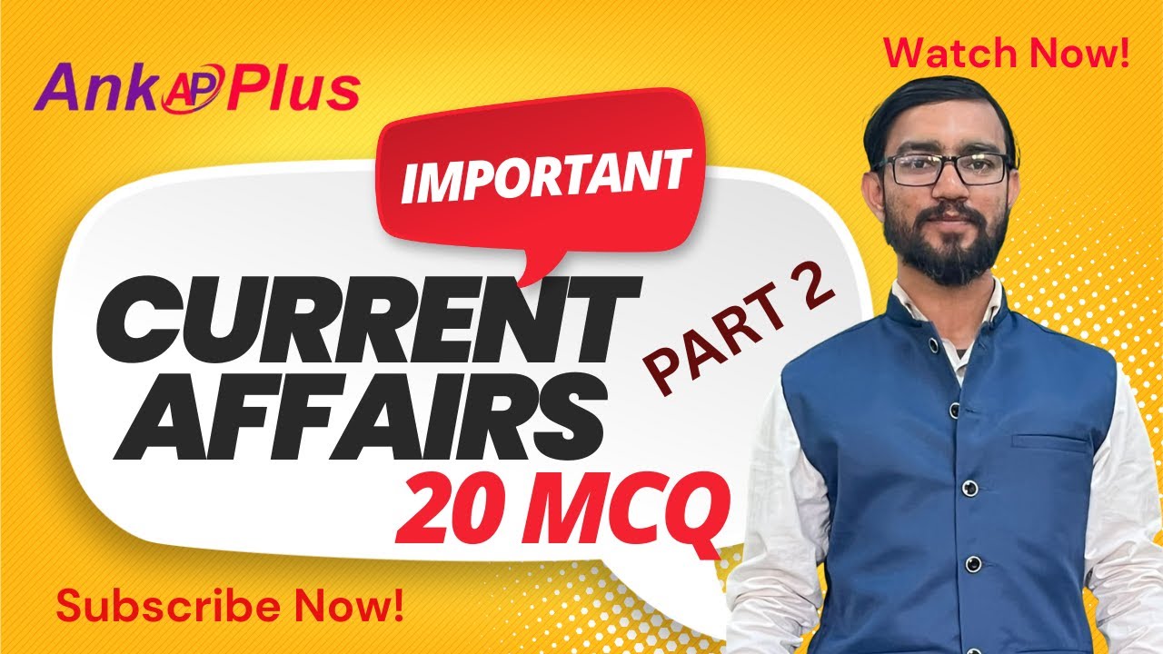 Current Affairs Part-2 | Most Important MCQs & Static Link | All Competitive Exams | AnkPlus MK Sir