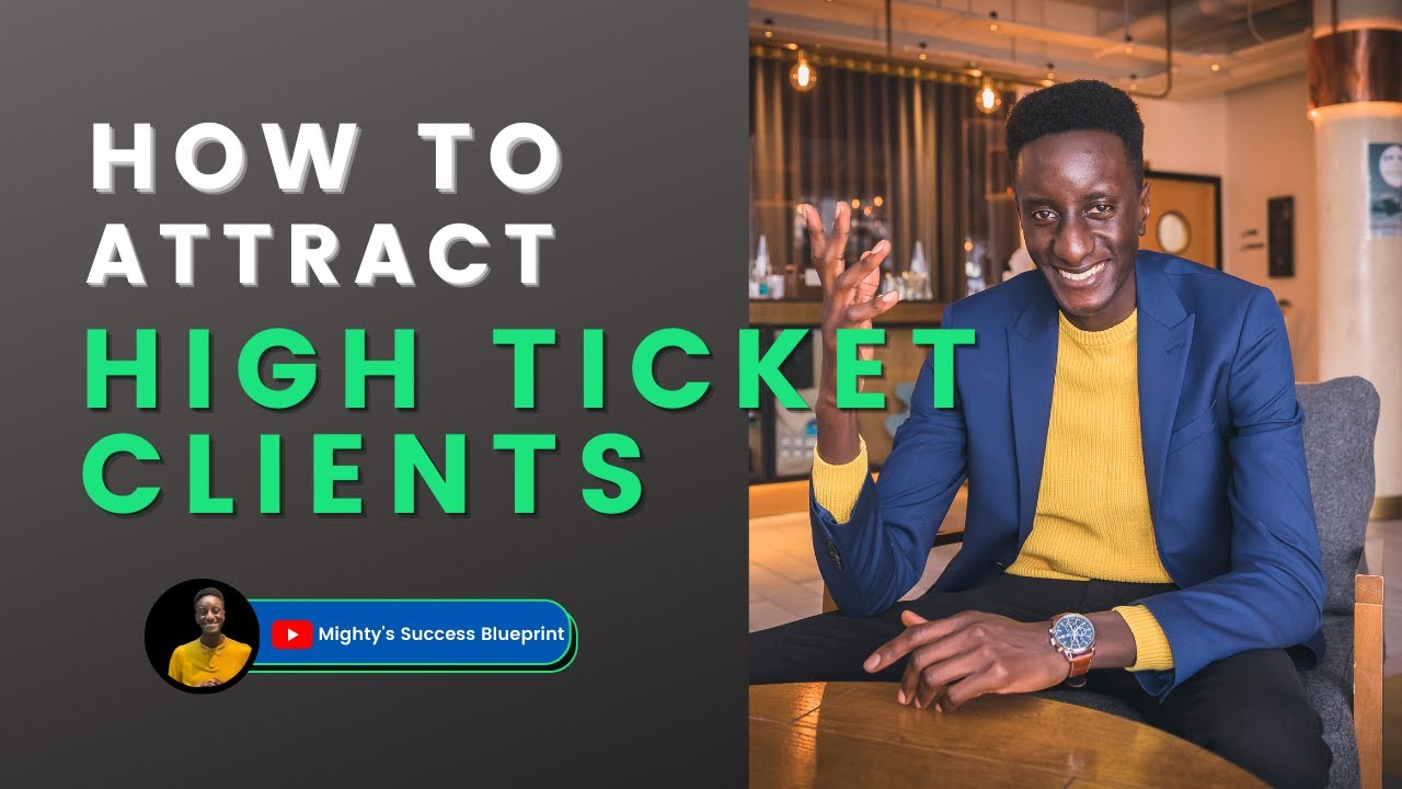 How To Attract High Ticket Clients For Your Business