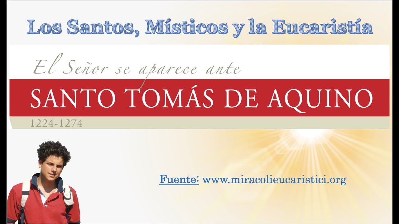 Santo Tomás de Aquino. MILAGROS EUCARISTICOS. Exposición Internacional del Beato Carlo Acutis