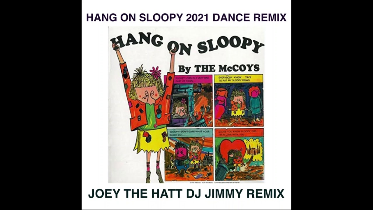THE McCOYS   HANG ON SLOOPY  JOEY THE HATT  DJ JIMMY 2021 DANCE REMIX
