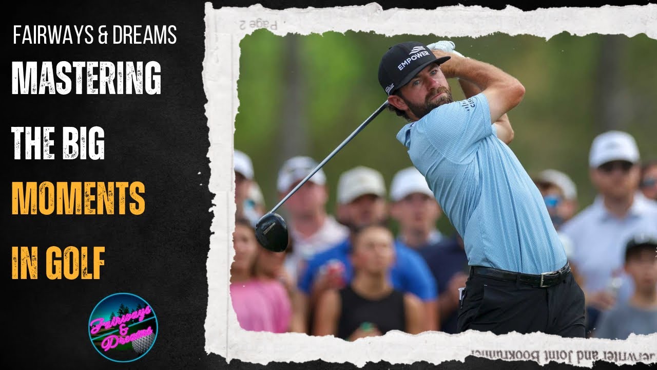 Fairways & Dreams: Mastering the big moments in golf