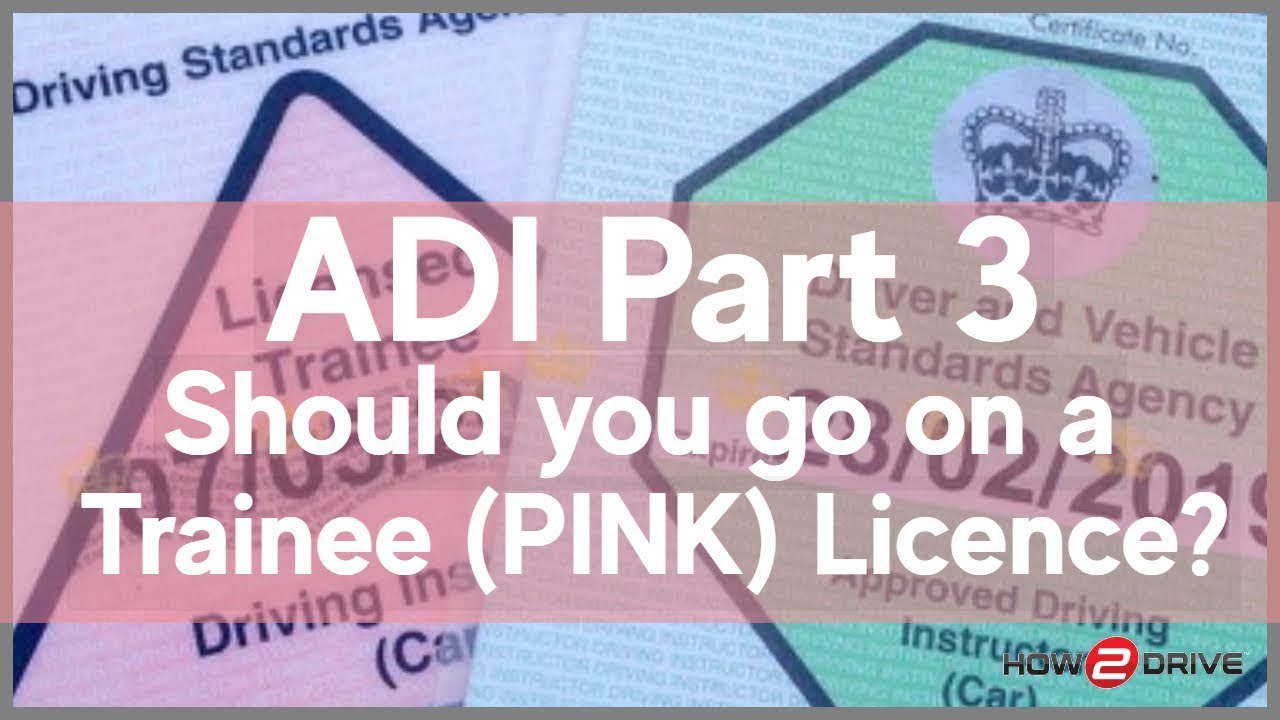 ADI Part 3 - Should you go on a  PDI Trainee Licence & How?