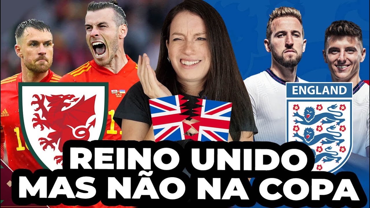 POR QUE INGLATERRA E PAÍS DE GALES JOGAM SEPARADO NA COPA DO MUNDO QATAR 2022?