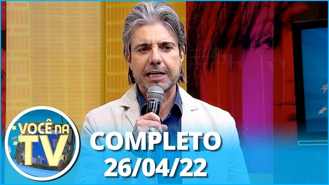 Você na TV (26/04/22) | Completo: Padrasto esconde segredo de enteada; marido trai esposa