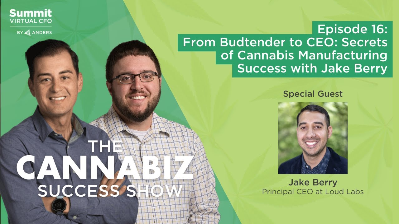 Episode 16 - From Budtender to CEO: Secrets of Cannabis Manufacturing Success with Jake Berry