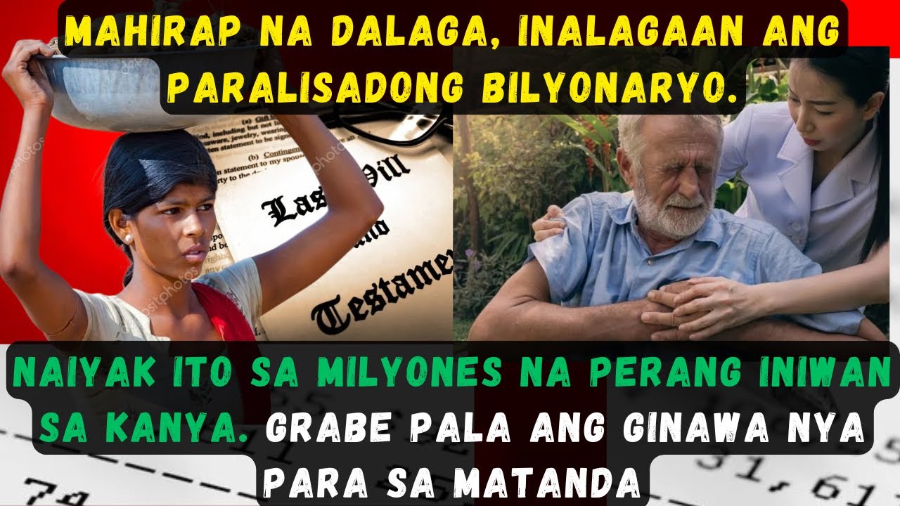 MAHIRAP NA DALAGA, INALAGAAN ANG PARALISADONG BILYONARYO. NAIYAK ITO SA MILYONES NA PERANG INIWAN