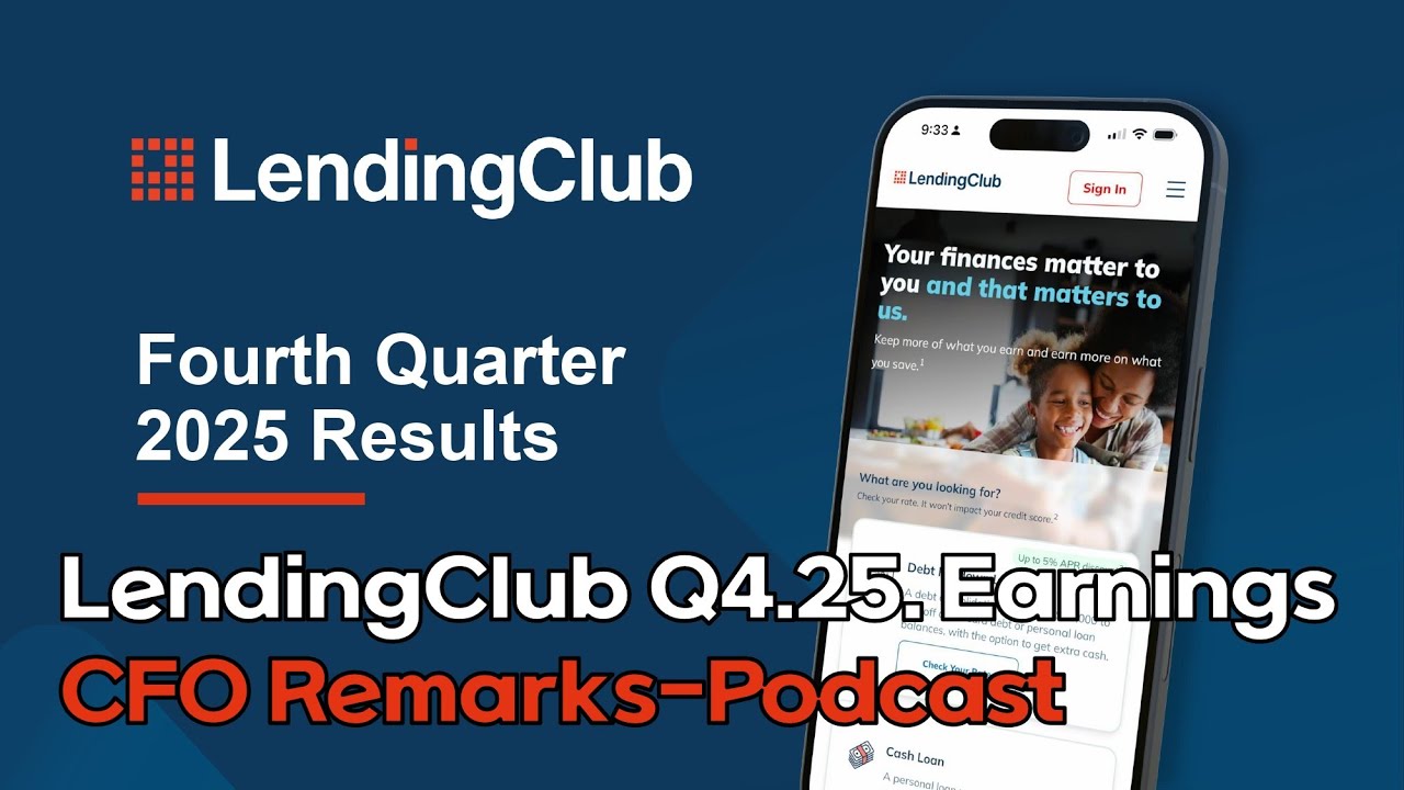 2025q4LC LendingClub conferencecall02cfo Remarks podcast