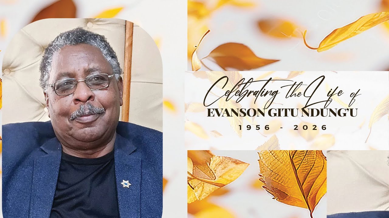 Celebrating the life of Evanson Gitu Ndungu