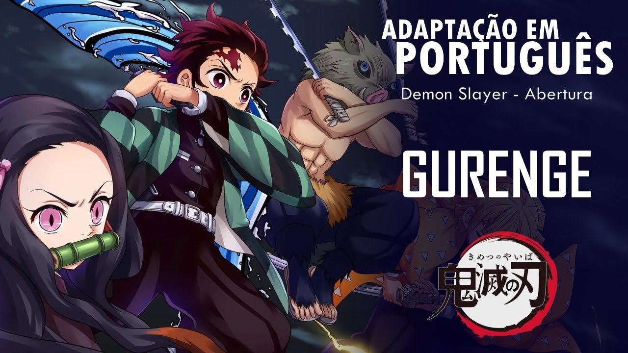 KIMETSU NO YAIBA - Abertura em Português (Gurenge) - Nato Vieira