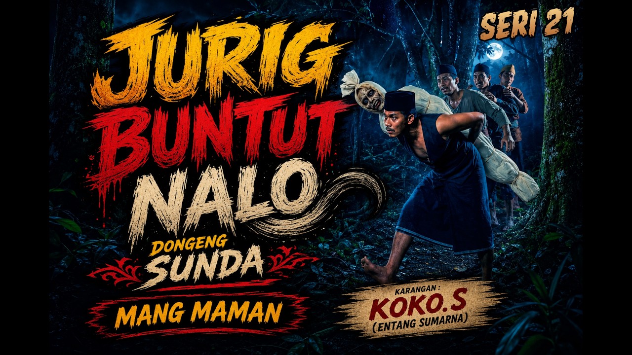 Dongeng Sunda Gara   gara‼️JURIG BUNTUT NALO Bag 21, Mang Maman