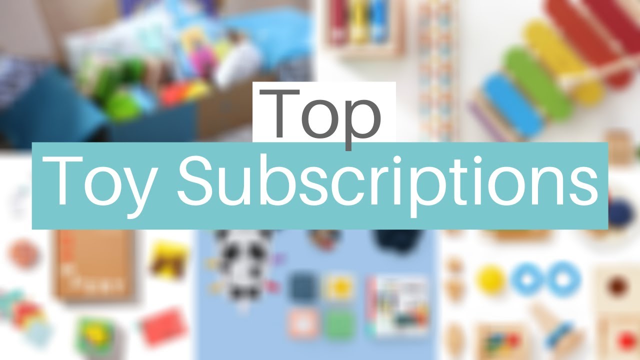 Top 5 Toy Subscription Boxes 2021 | Montessori Toys