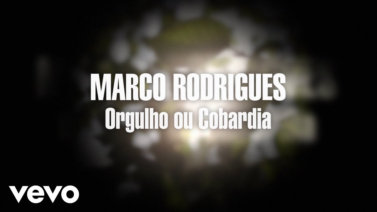 Marco Rodrigues - Orgulho Ou Cobardia (Lyric Video)