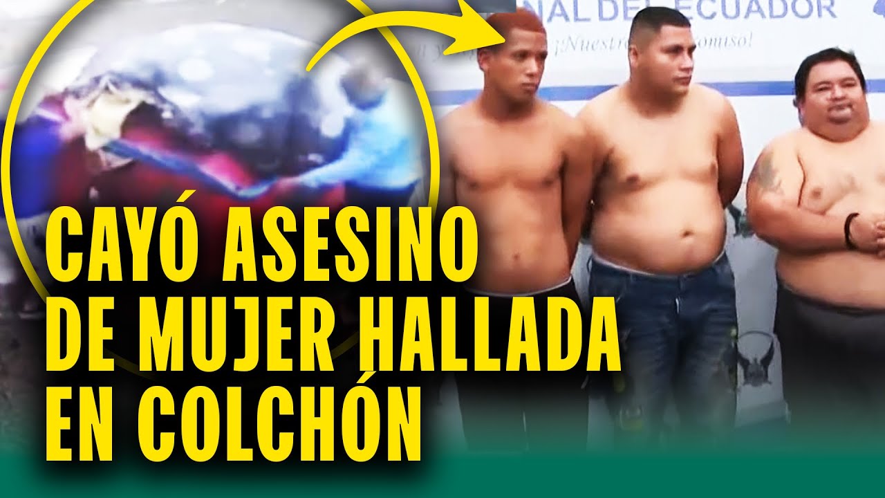 Policías capturan al asesino de mujer ecuatoriana encontrada en un colchón