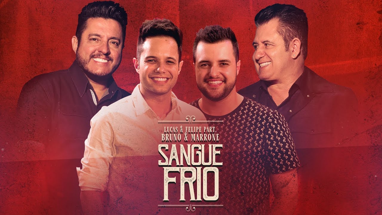 Lucas & Felipe - Sangue Frio Part. Bruno & Marrone (V&iacute;deo Oficial)