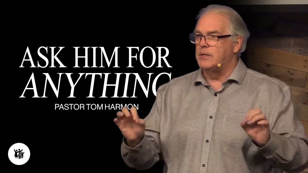 Ask Him for Anything