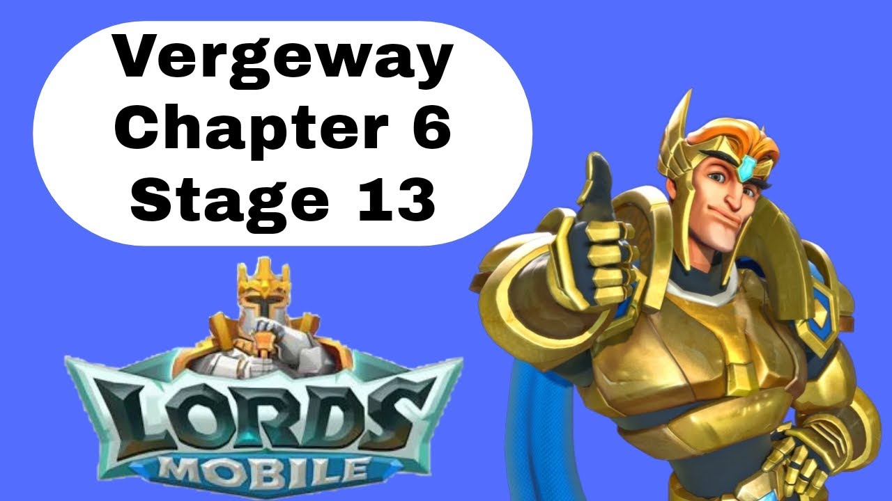 Lords Mobile Vergeway Verge Guardian Chapter 6 Stage 13