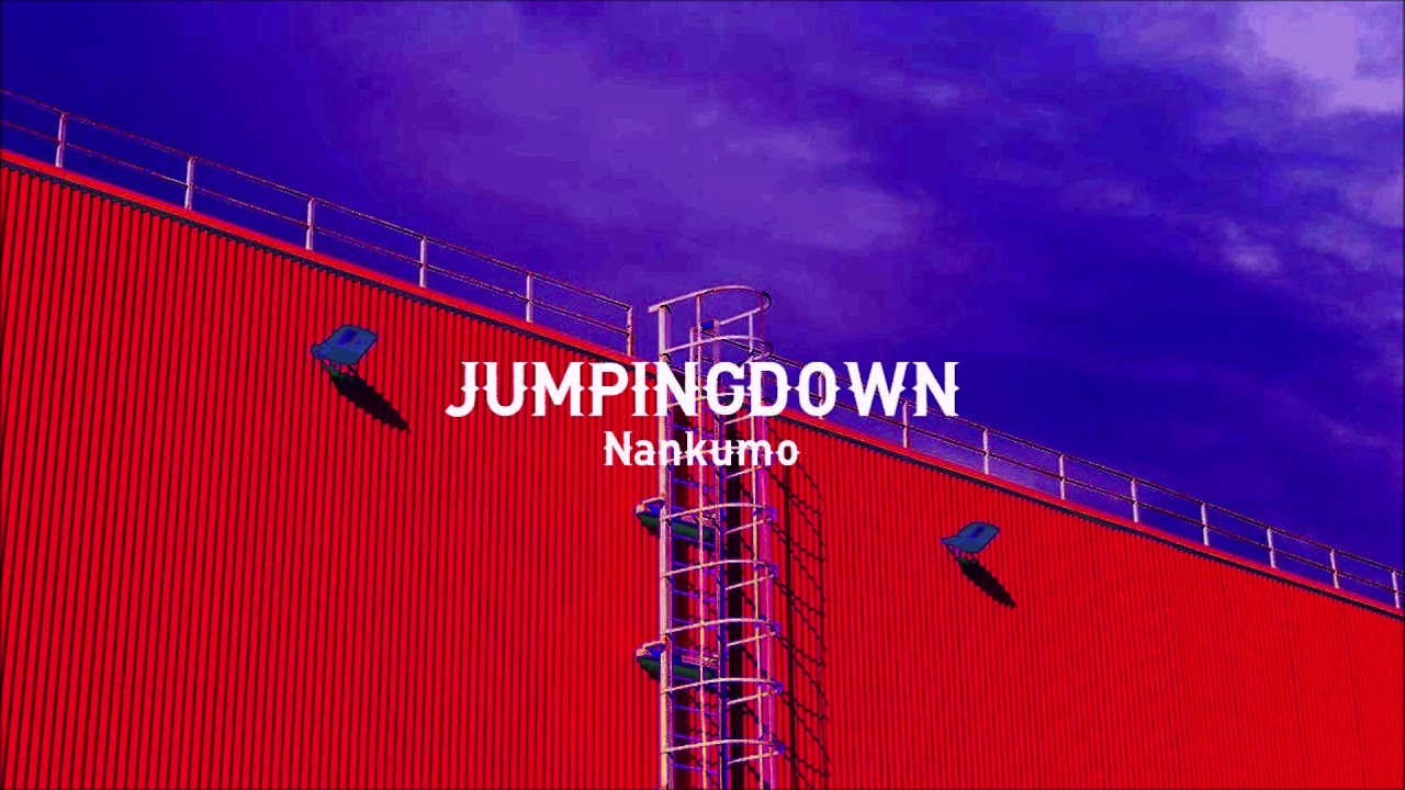 27.JUMPINGDOWN / Nankumo