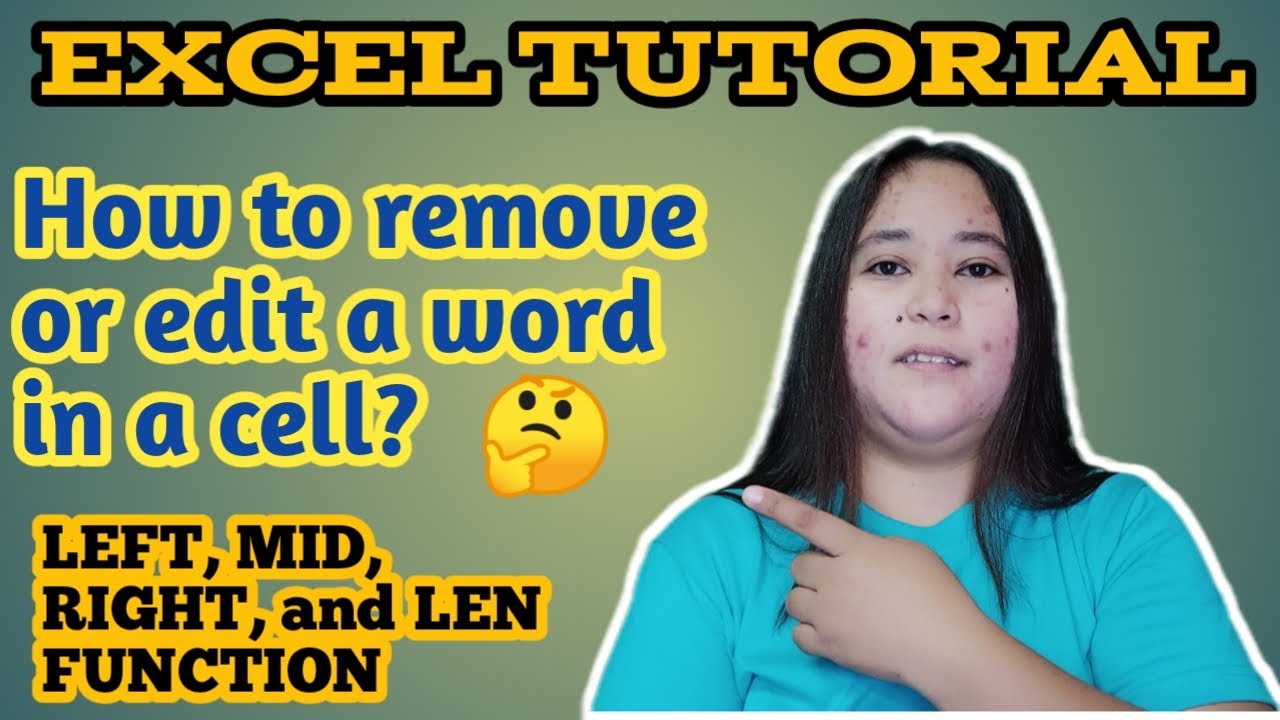 How to Edit or Remove a Word in Excel Using Left, Right, Mid and Len Function