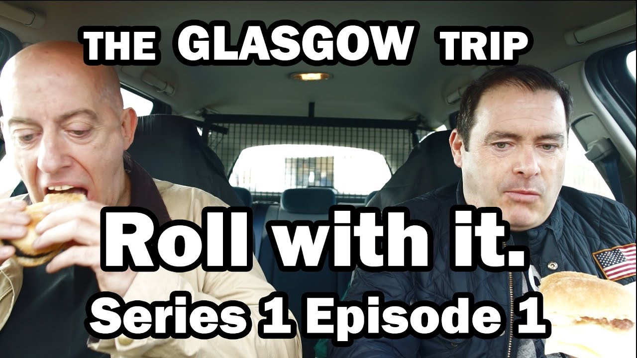 The Glasgow Trip  - Roll With It - Scottish sitcom web series. S01E01.