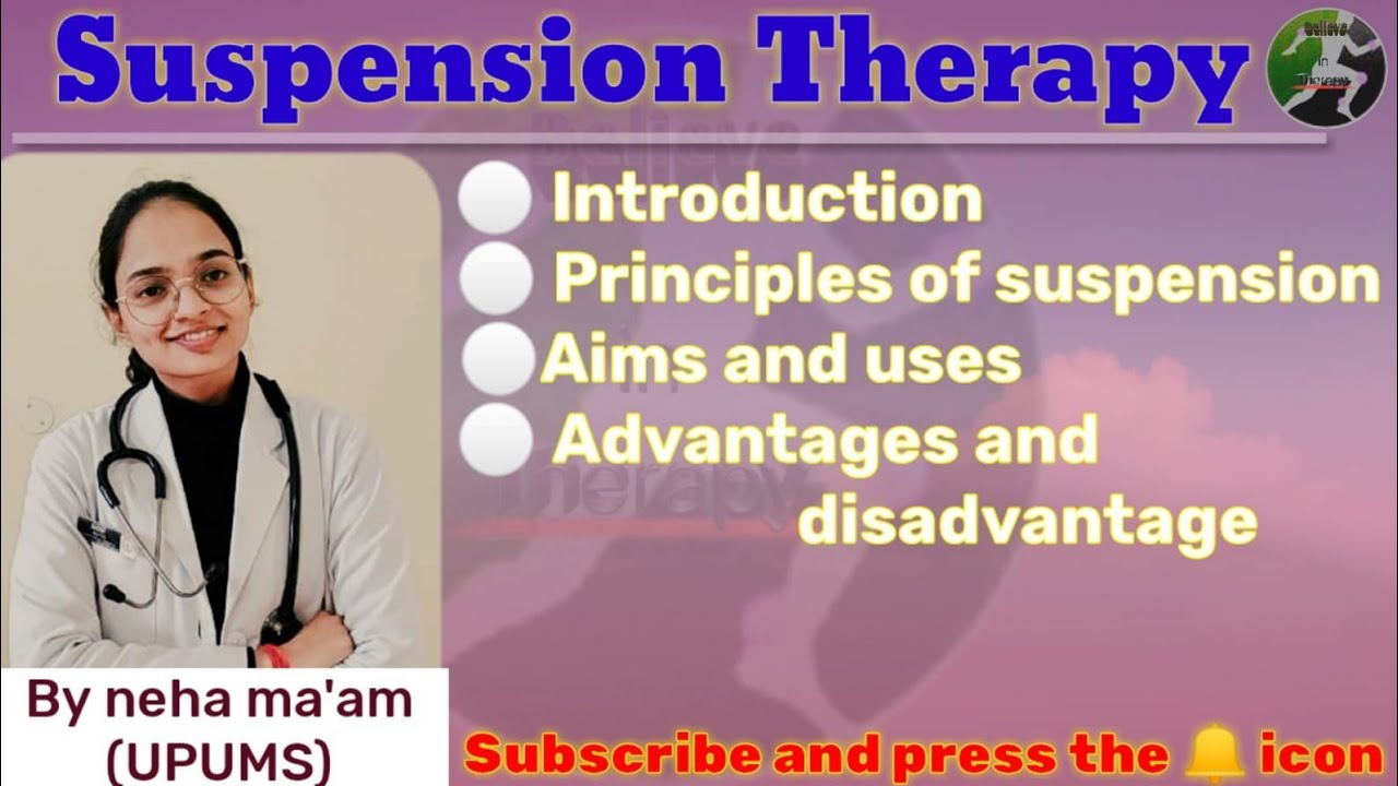 Suspension Therapy|| introduction|| principles of suspension|| Aim, use||Advantage and disadvantage|