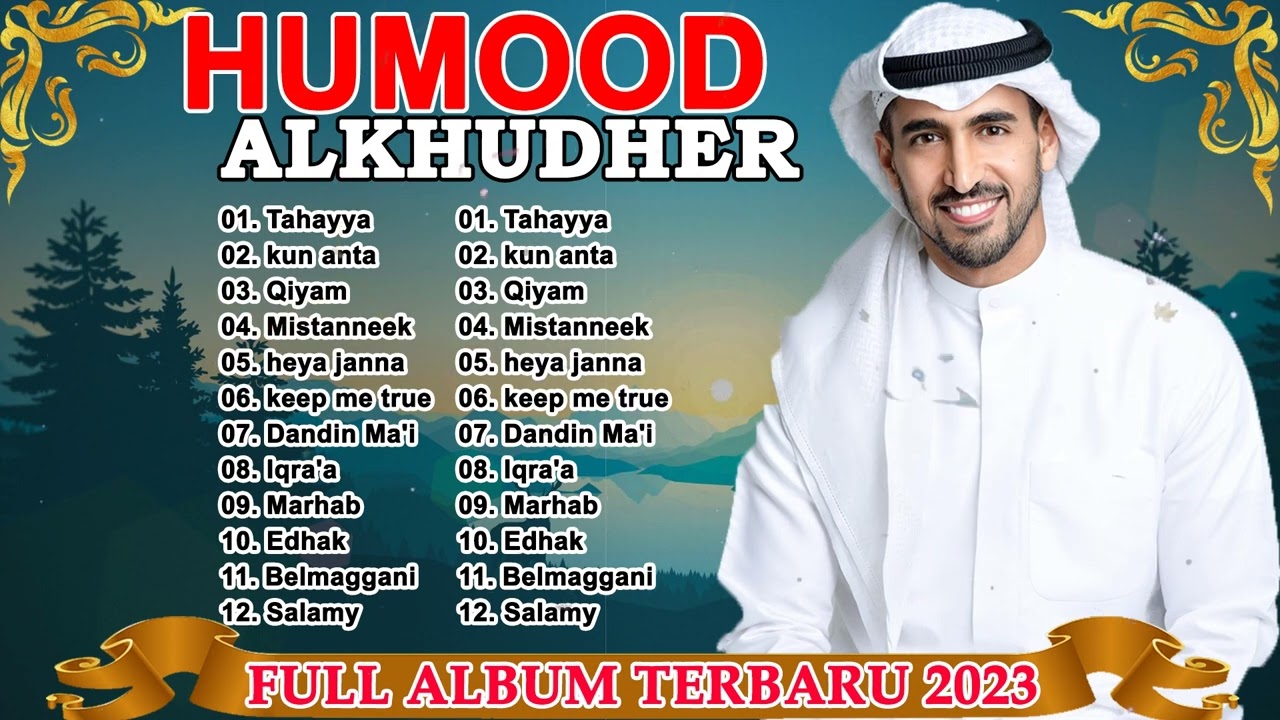 Full Album Lagu Humood Alkhuder | best songs humood 2023