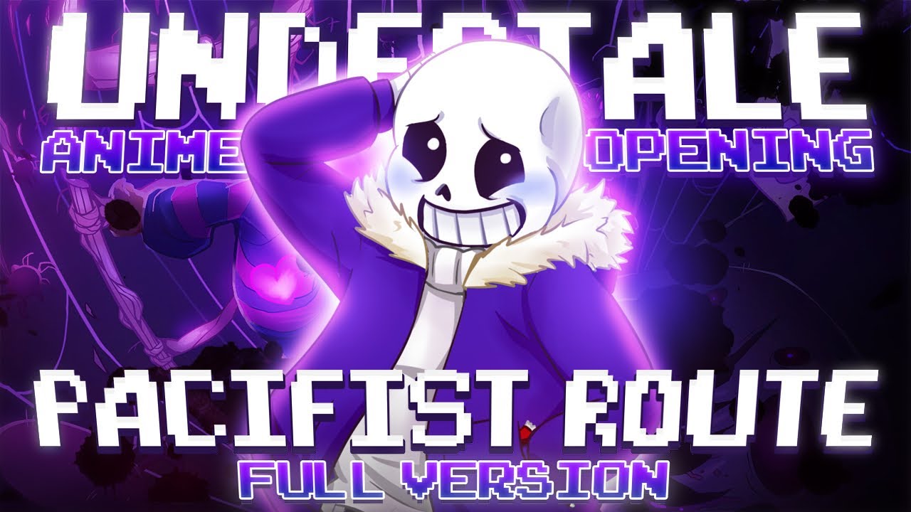 Hopes and Dreams but it’s an anime opening (Undertale Pacifist Anime Opening)
