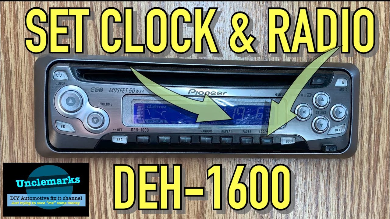 How to set clock & presets on Pioneer DEH 1600 (EP 218)