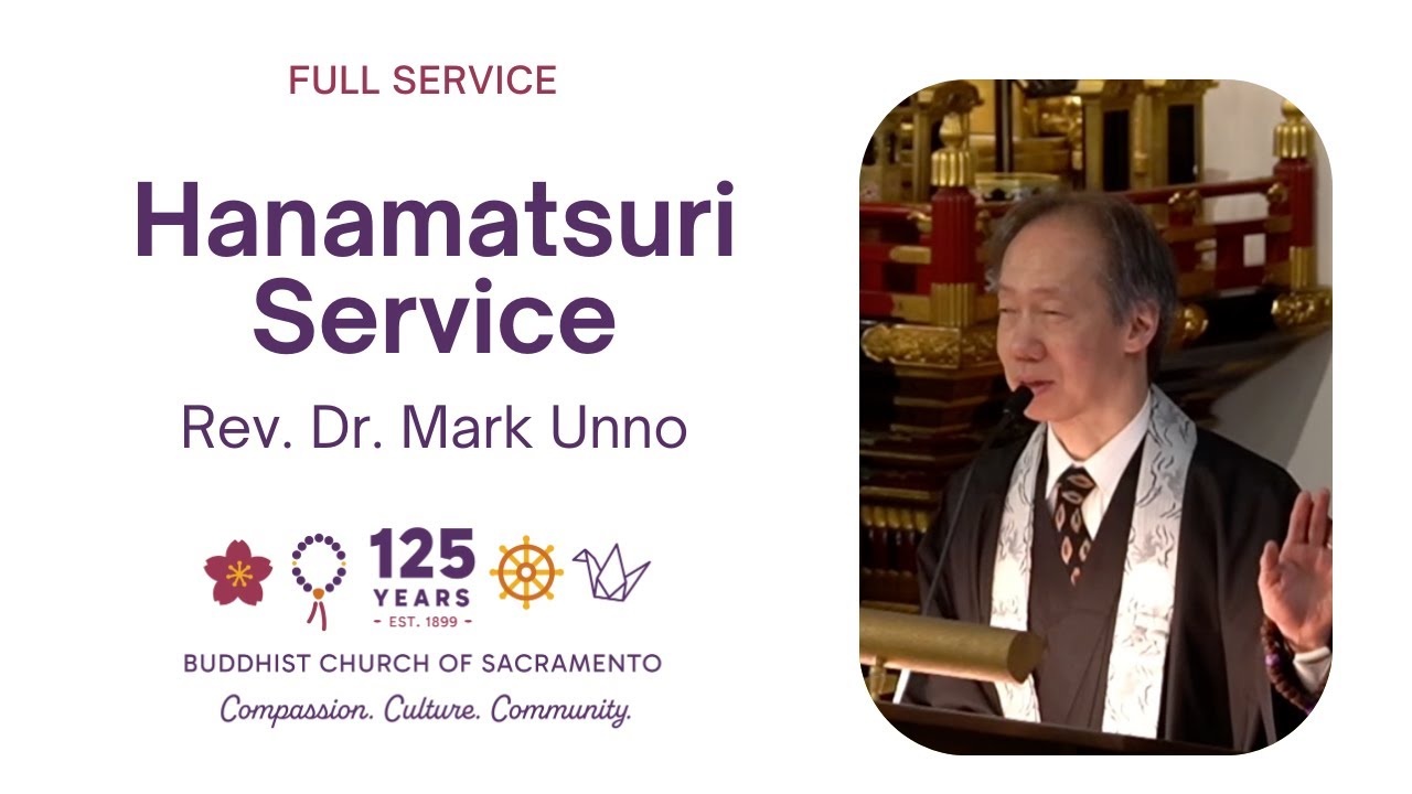 2024 Hanamatsuri Service, Rev. Dr. Mark Unno Guest Speaker
