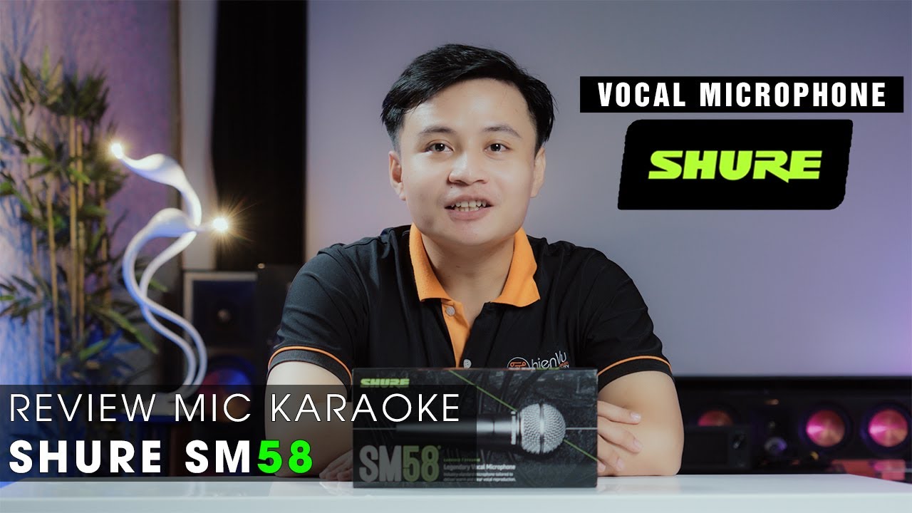 Đánh Giá & Hát Thử: Micro Có Dây SHURE SM58 chính hãng tại Thiên Vũ