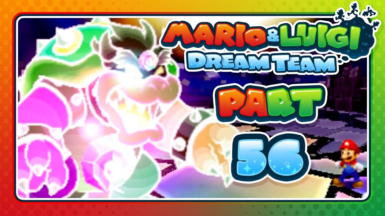 Mario & Luigi: Dream Team - Part 56 - THE FINAL BATTLE!