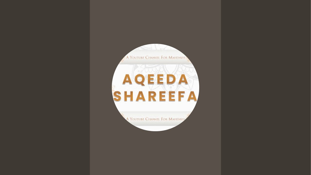 Aqeeda Shareefa is live