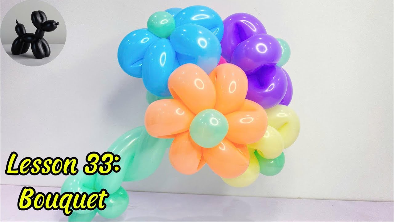 Flower Bouquet - Lesson 33 How to make balloon Flower