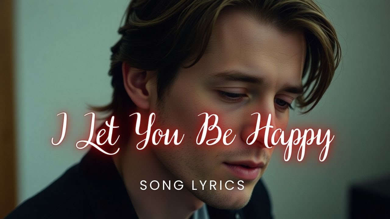 I Let You Be Happy | A Bittersweet Piano Ballad About Letting Go With Love