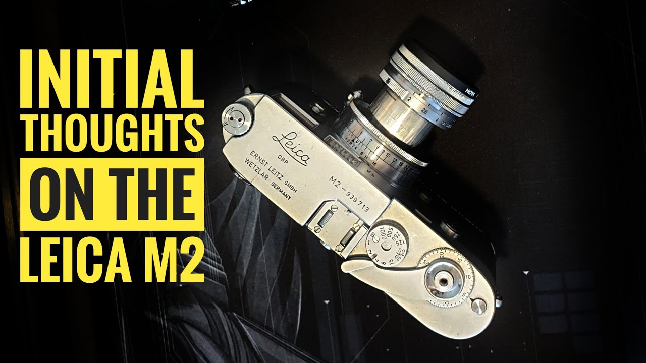 Initial Thoughts on the Leica M2 (1958)