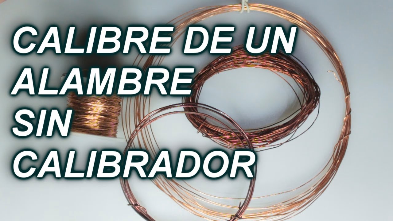 Como saber el calibre de un alambre sin calibrador