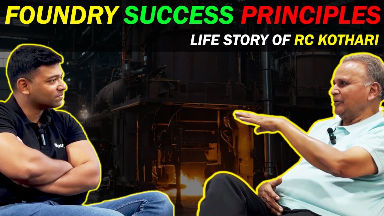 How to go from Job to Self Employed to Successful Foundry Business - RC Kothari