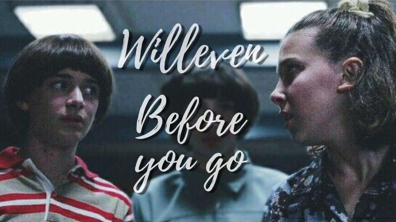 Will & Eleven | before you go.