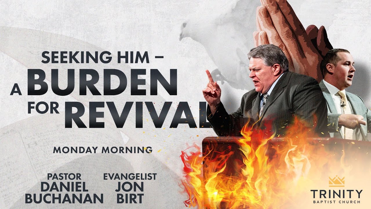 Evangelist Jon Birt and Pastor Daniel Buchanan | Seeking Him - A Burden For Revival