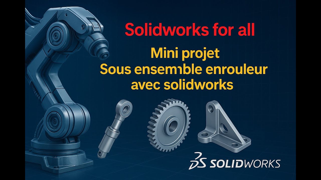 Mini projet  Sous ensemble enrouleur avec solidworks