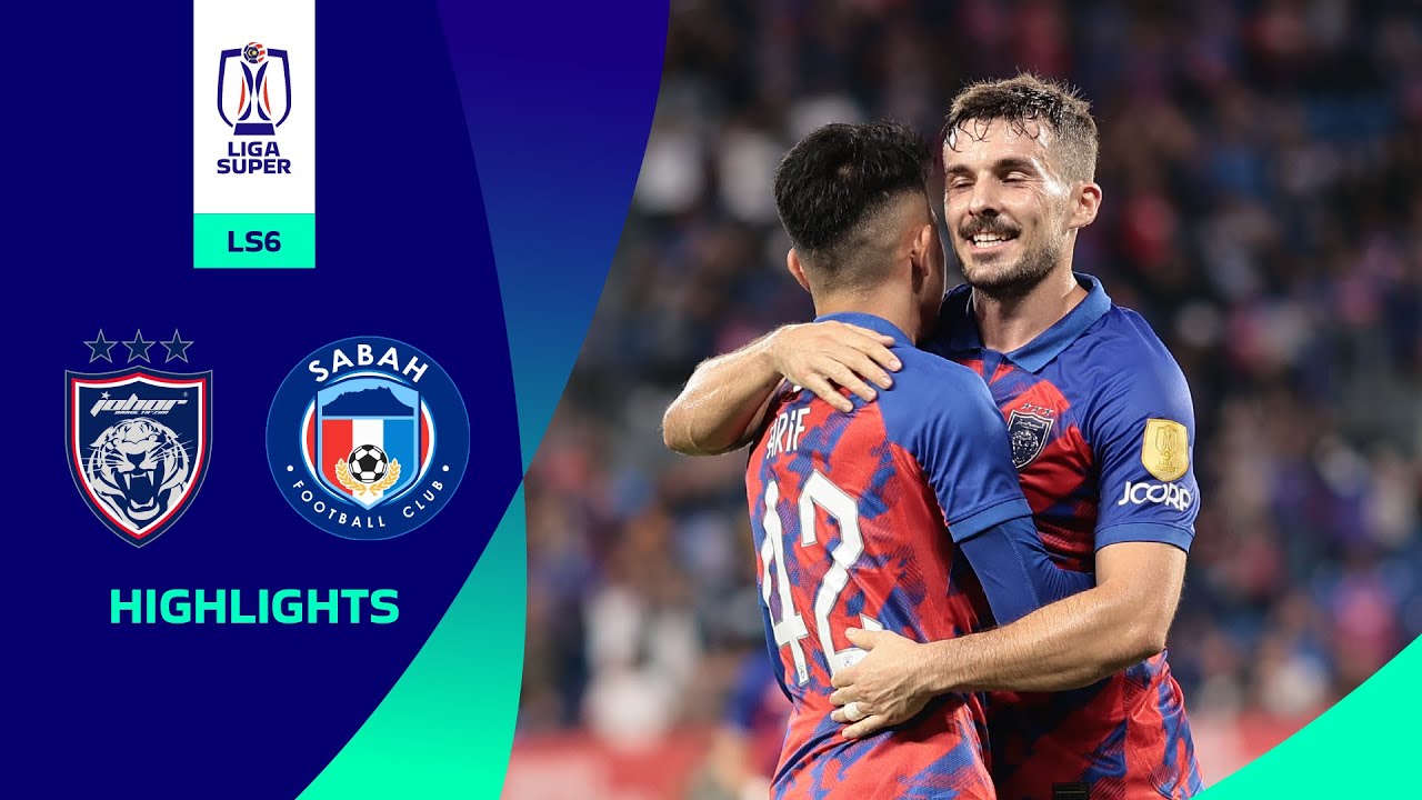 Johor Darul Ta'zim 4-0 Sabah FC | LS6 | Highlights Liga Super 2023