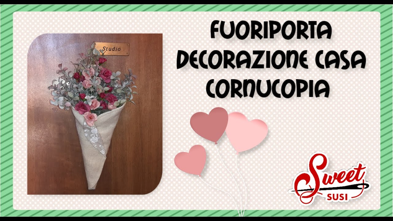 fuoriporta - decorazione casa  - cornucopia - cucito creativo per principianti