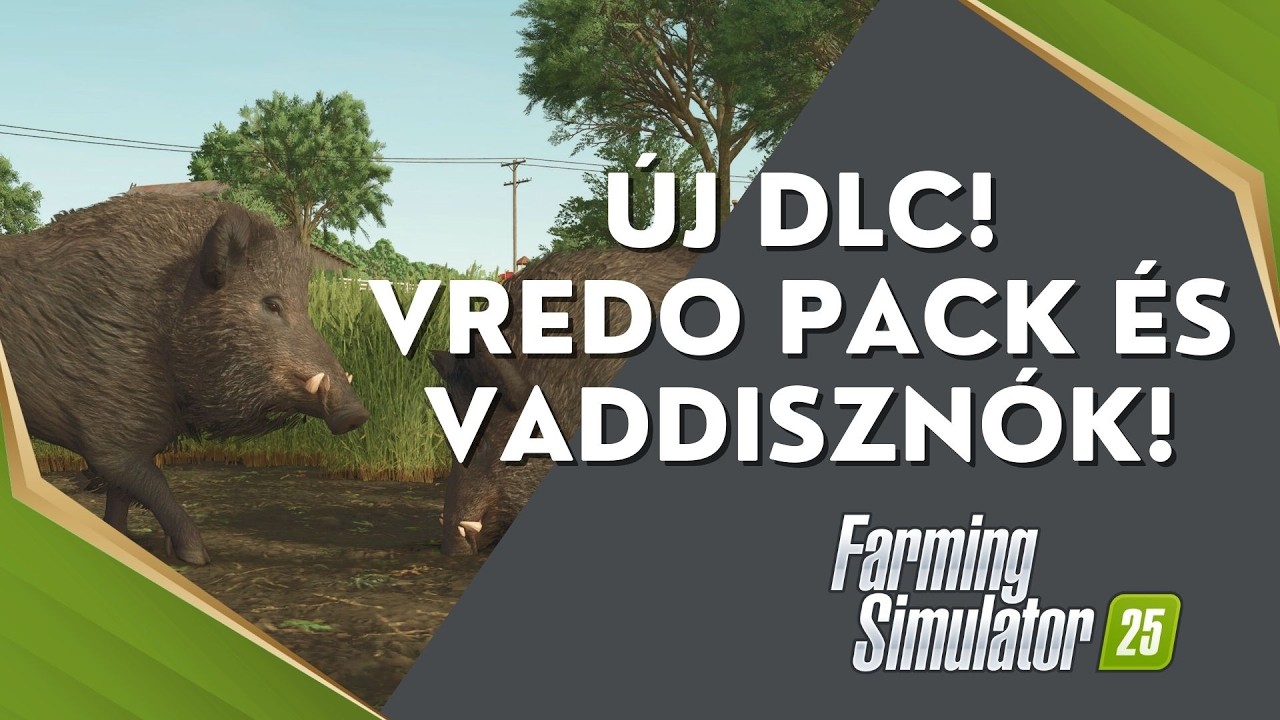 Új DLC! - Vredo Pack és Vaddisznók! | Farming Simulator 25