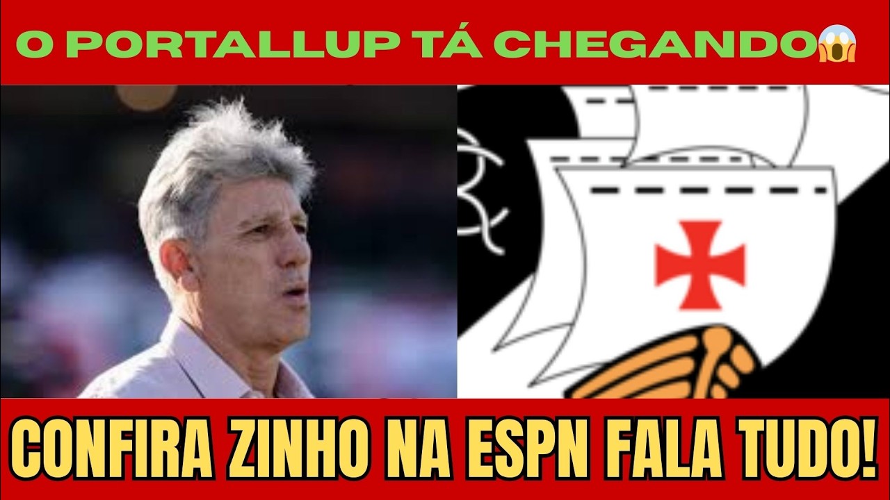 RENATO GAÚCHO SERÁ MESMO O TREINADOR DO VASCO | ESPN ESCLARECE TUDO