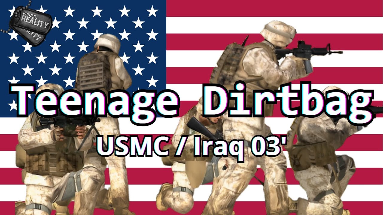 Project Reality - Teenage Dirtbag / Iraq 03'