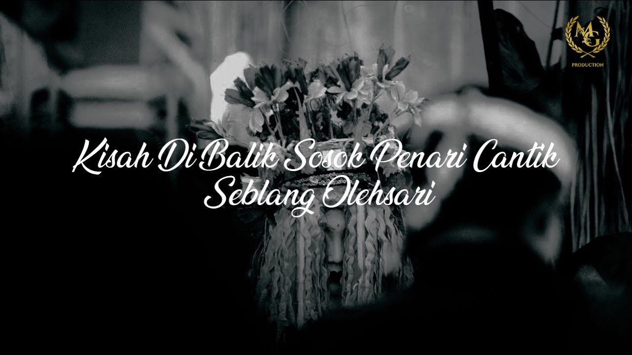 SEBLANG OLEHSARI - Kisah Di Balik Sosok Penari Cantik Seblang Olehsari - Dokumenter By Mg Production